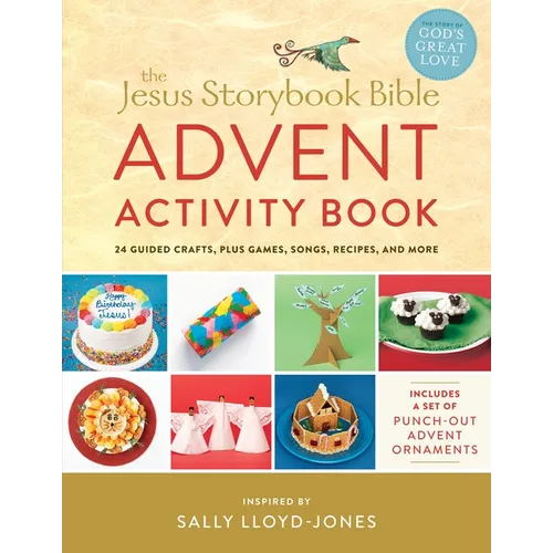 The Jesus Storybook Bible Advent Activity Book: 24 Guided Crafts, Plus Games, Songs, Recipes, and More