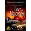 Suspicious Circumstances: Love or Deception: A Romantic Suspense Novel