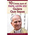 10 Cosas Que El Papa León XIV Quiere Que Sepas