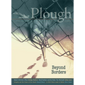 Plough Quarterly No. 29 - Beyond Borders