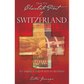 From the Chocolate Part of Switzerland: To America and Places in between
