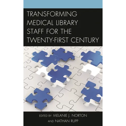Transforming Medical Library Staff for the Twenty-First Century