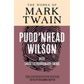 Pudd'nhead Wilson: The Authoritative Edition, with Those Extraordinary Twins