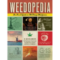 Weedopedia: An A to Z Guide to All Things Marijuana