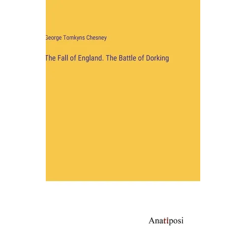The Fall of England. The Battle of Dorking