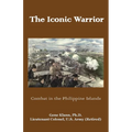 The Iconic Warrior: Combat in the Philippine Islands