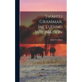 Swahili Grammar, Including Intonation