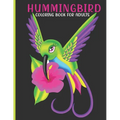 Hummingbird Coloring Book For Adults: This Book For An Adult With Cute hummingbird, flower collection, Stress Remissive And Relaxation.