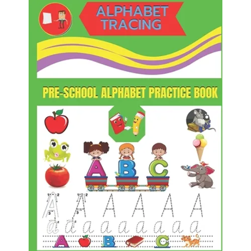 Alphabet Tracing Pre-School Alphabet Practice Book: Gift For Kid ( Writing And Practice Capital And Small Letter A to Z ) - Paperback