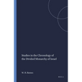 Studies in the Chronology of the Divided Monarchy of Israel