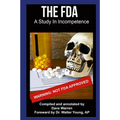 FDA - A Study In Incompetence