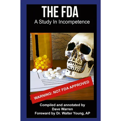 FDA - A Study In Incompetence
