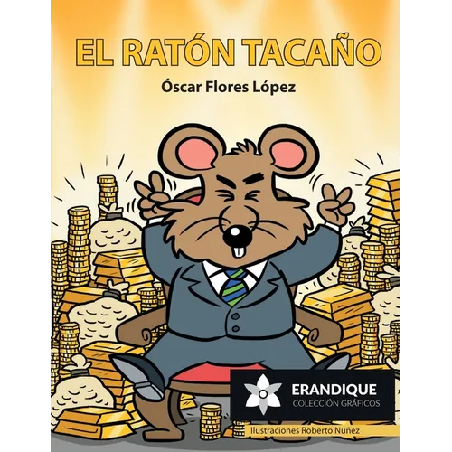 El ratón tacaño