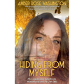 Hiding from Myself: My Complicated Rebirth Into Womanhood and My Own Skin