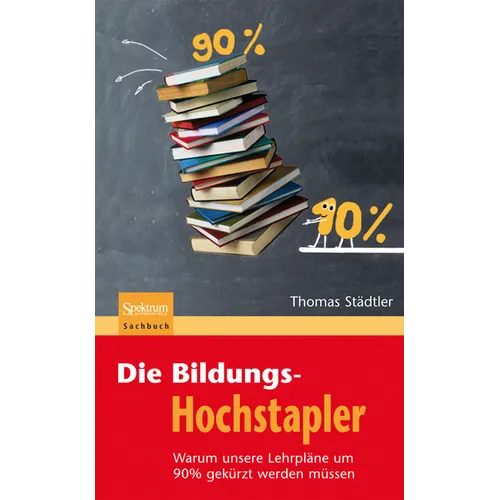 Die Bildungs-Hochstapler: Warum Unsere Lehrpläne Um 90% Gekürzt Werden Müssen
