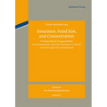 Insurance, Fund Size, and Concentration: Prussian Miners´ Knappschaften in the Nineteenth- And Early Twentieth-Centuries and Their Quest for Optimal S