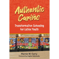 Authentic Cariño: Transformative Schooling for Latinx Youth
