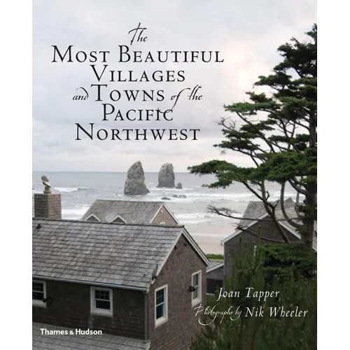 The Most Beautiful Villages and Towns of the Pacific Northwest
