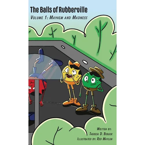 The Balls of Rubberville, Volume 1: Mayhem and Madness