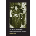 My Lai Massacre in American History and Memory