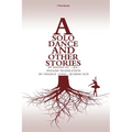 A Solo Dance and Other Stories