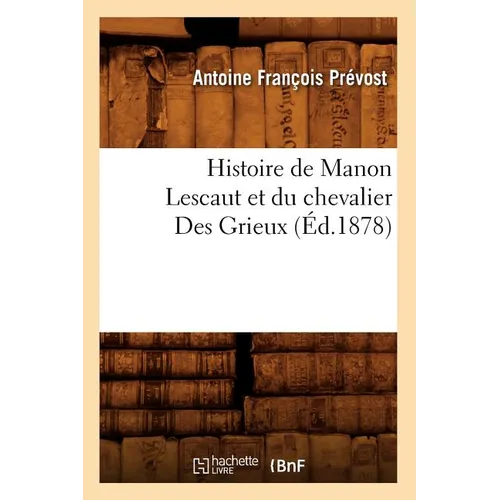 Histoire de Manon Lescaut et du chevalier Des Grieux (Éd.1878)