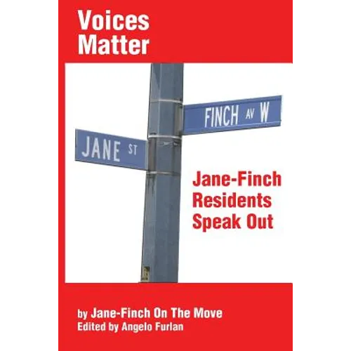 Voices Matter: Jane-Finch Residents Speak Out