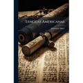 Lenguas Americanas: Estudio Bibliográfico Lingüistico De Las...
