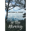 Joy Comes in The Morning