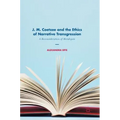 J. M. Coetzee and the Ethics of Narrative Transgression: A Reconsideration of Metalepsis