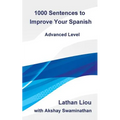 1000 Sentences to Improve Your Spanish: Advanced Level