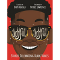 Joyful, Joyful: 20 Stories by Brilliant Black Creators from Around the World