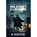 The Amazing, True Story of Paul Revere's All-Night Ride to Warn America