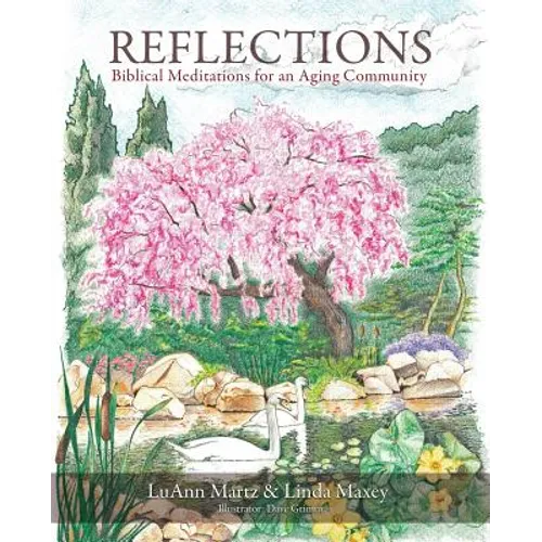 Reflections: Biblical Meditations for an Aging Community
