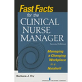 Fast Facts for the Clinical Nurse Manager: Managing a Changing Workplace in a Nutshell