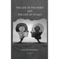 The Life of the Spirit and the Life of To-day