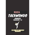Taekwondo Poomsea Taegeuk 1-5: The Names Of Taekwondo Movements, A book that helps coaches and trainers of Taekwondo, Martial Arts, Taekwondo, Poomsea