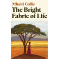 The Bright Fabric of Life