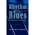 Rhythm Without Blues: The Dichotomy of a Music Genre