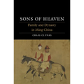 Sons of Heaven: Family and Dynasty in Ming China