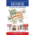 Honk If You're Awake! Poems for a Republic in Peril: Poems for a Republic in Peril