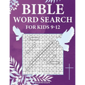 Bible Word Search for Kids 9-12: 100 Extra Large Bible Word Search Puzzles