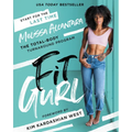 Fit Gurl: The Total-Body Turnaround Program