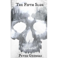 The Fifth Slug
