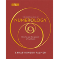 The Essential Book of Numerology: How to Use the Power of Numbers