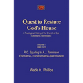 Quest to Restore God's House - A Theological History of the Church of God (Cleveland, Tennessee): Volume I, 1886-1923, R.G. Spurling to A.J. Tomlinson