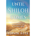 Until Shiloh Comes