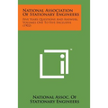 National Association of Stationary Engineers: Five Years Questions and Answers, Volumes One to Five Inclusive (1902)