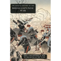 The Official History of the Russo-Japanese War: Part 1: Declaration of War to the Battle of the Ya-Lu