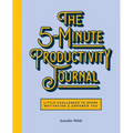 The 5-Minute Productivity Journal: Little Challenges to Spark Motivation and Empower You